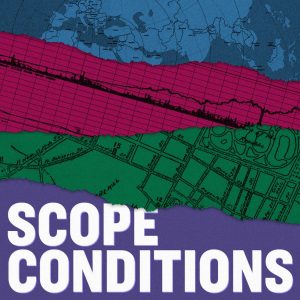 Scope Conditions Alan Jacobs Yang Yang Zhou